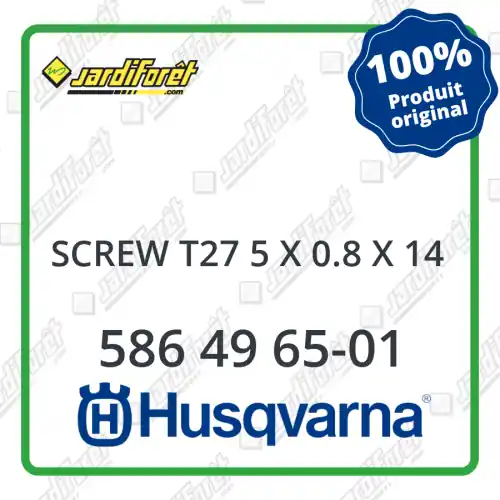 Screw t27 5 x 0.8 x 14 Husqvarna - 586 49 65-01 Achat Immédiat